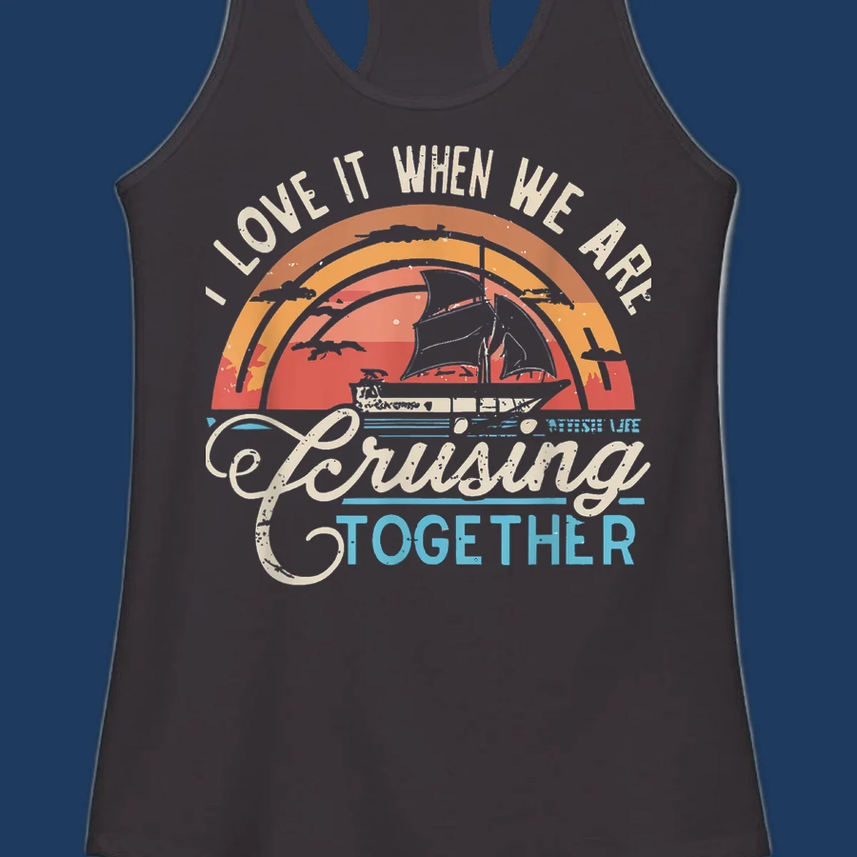 Vintage-style cruising together design with sailing ship silhouette against layered sunset arcs and ocean waves