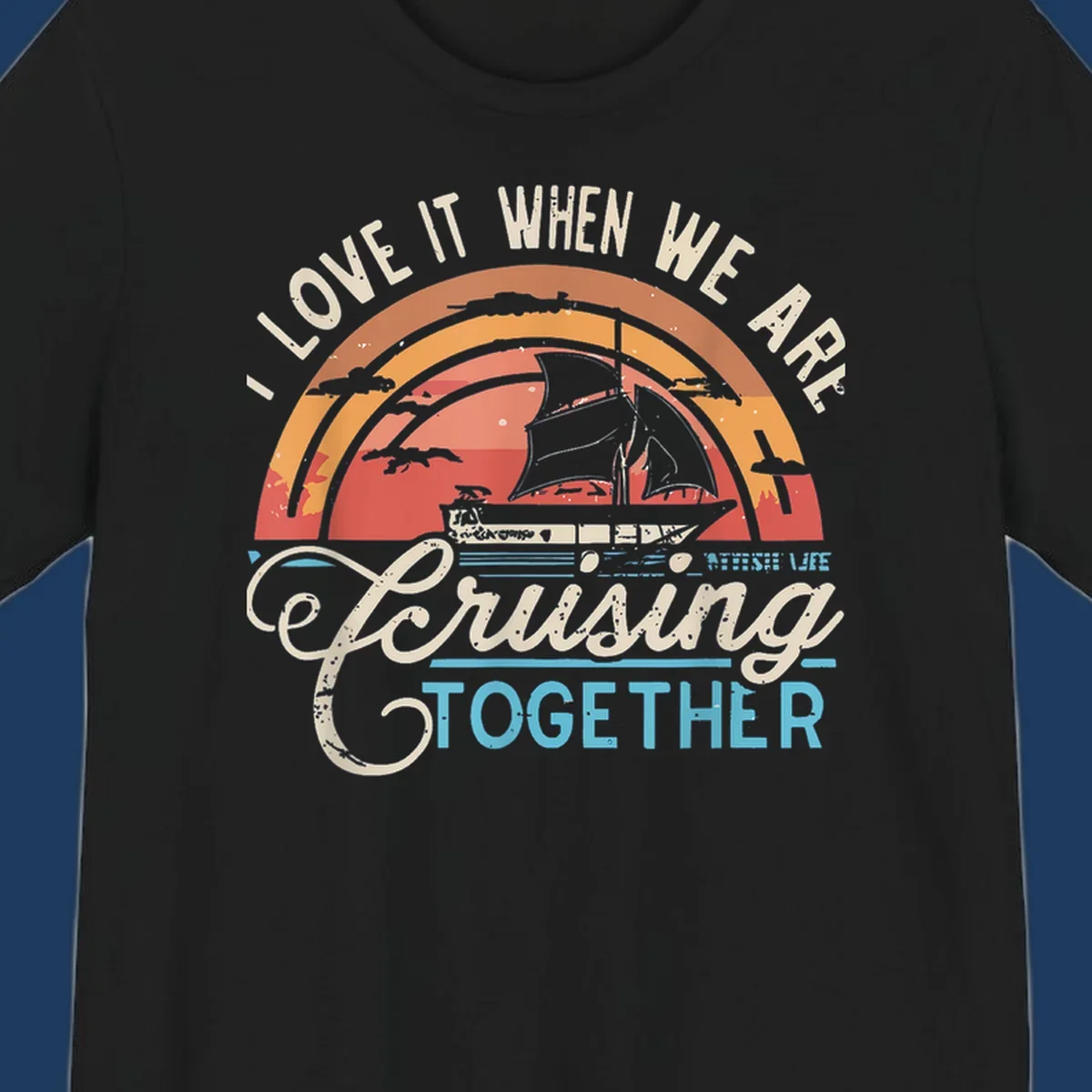 Vintage-style cruising together design with sailing ship silhouette against layered sunset arcs and ocean waves