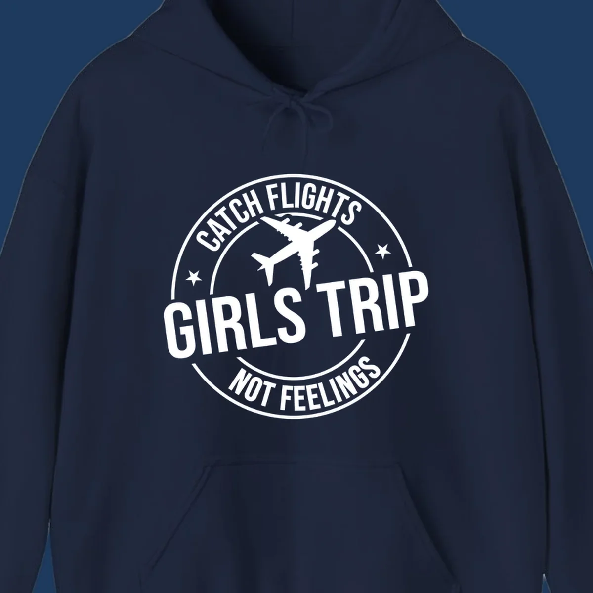 Circular badge design with airplane silhouette and text reading 'Catch Flights Girls Trip Not Feelings' for cruise vacation apparel