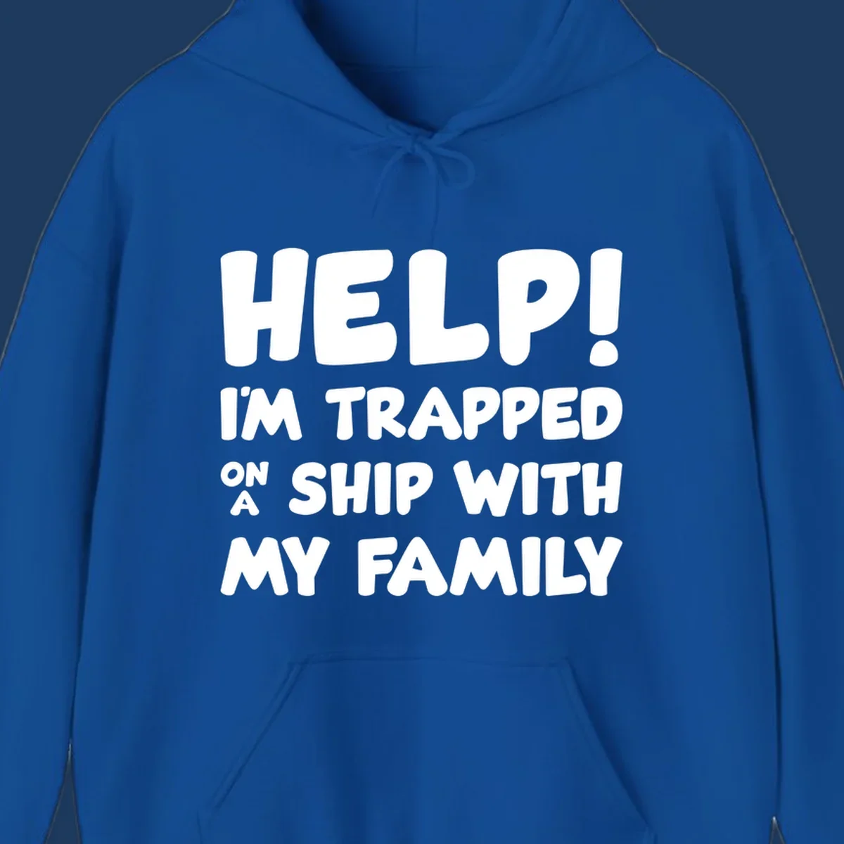 White text on gray background reading 'Help! I'm Trapped On A Ship With My Family' - humorous cruise vacation design