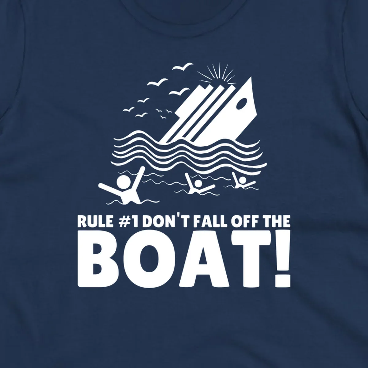 Humorous cruise ship design with text 'Rule #1 Don't Fall Off The Boat' featuring swimmers and ocean waves