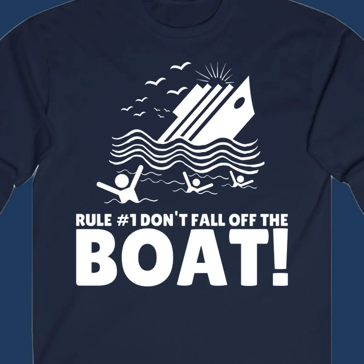 Humorous cruise ship design with text 'Rule #1 Don't Fall Off The Boat' featuring swimmers and ocean waves