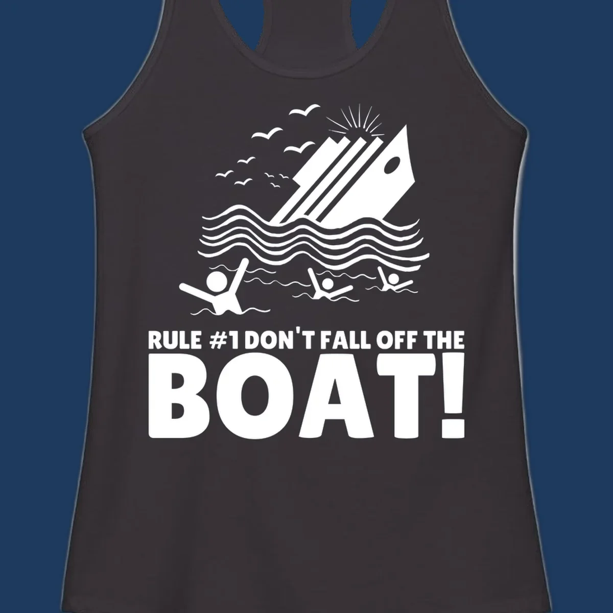 Humorous cruise ship design with text 'Rule #1 Don't Fall Off The Boat' featuring swimmers and ocean waves