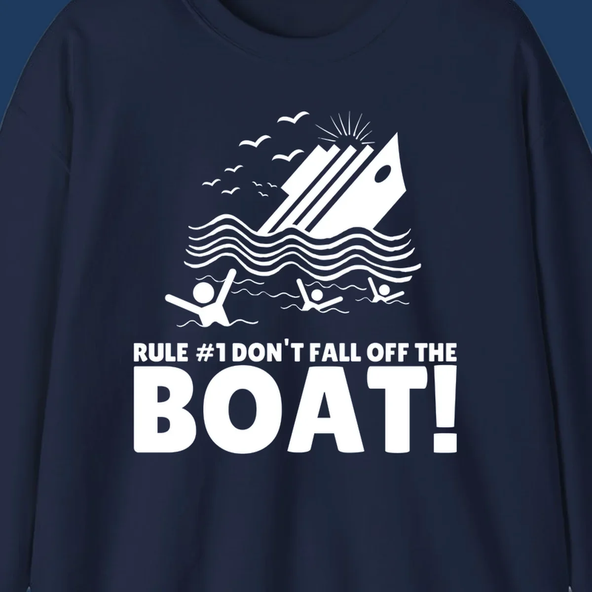 Humorous cruise ship design with text 'Rule #1 Don't Fall Off The Boat' featuring swimmers and ocean waves