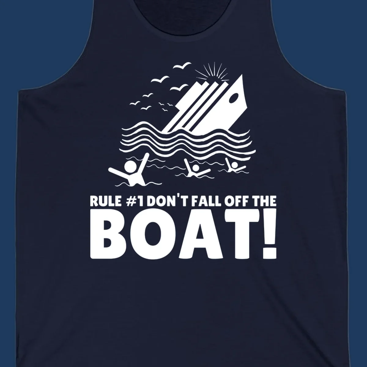 Humorous cruise ship design with text 'Rule #1 Don't Fall Off The Boat' featuring swimmers and ocean waves