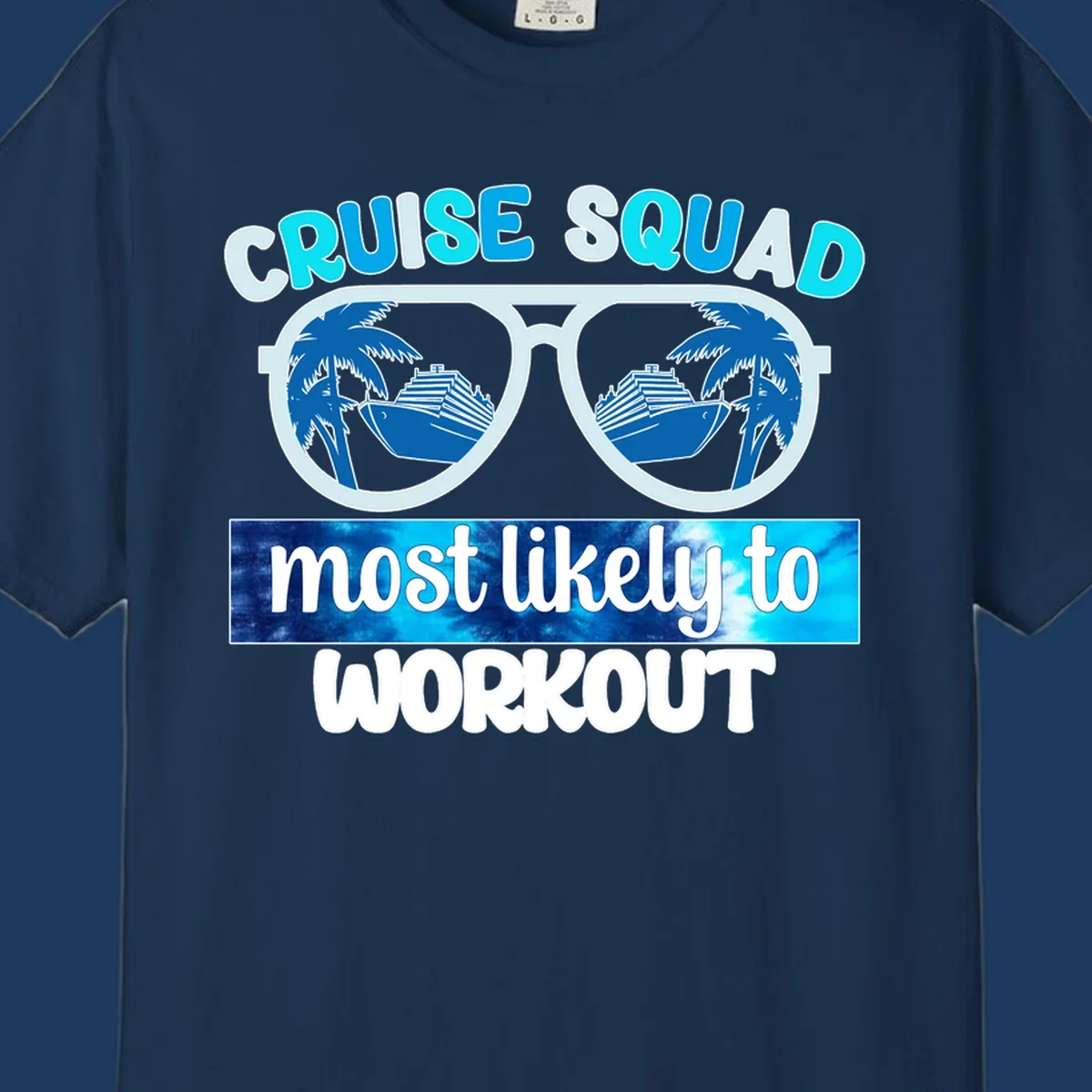 Oversized sunglasses with palm trees and cruise ship reflections, text reads 'Cruise Squad Most Likely To Workout'