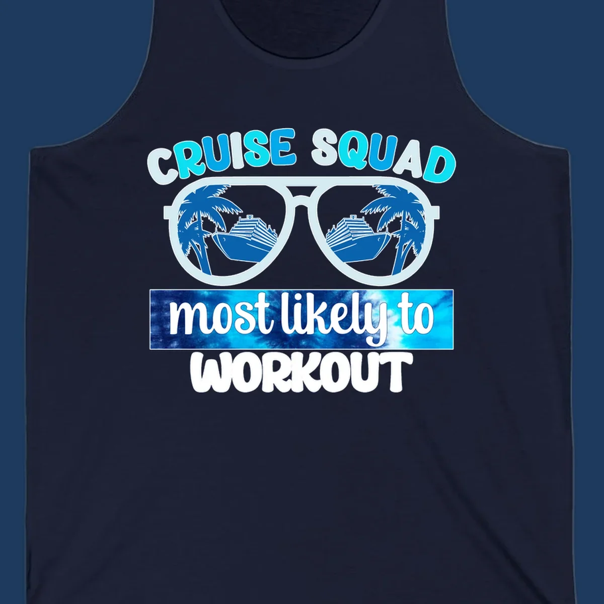 Oversized sunglasses with palm trees and cruise ship reflections, text reads 'Cruise Squad Most Likely To Workout'
