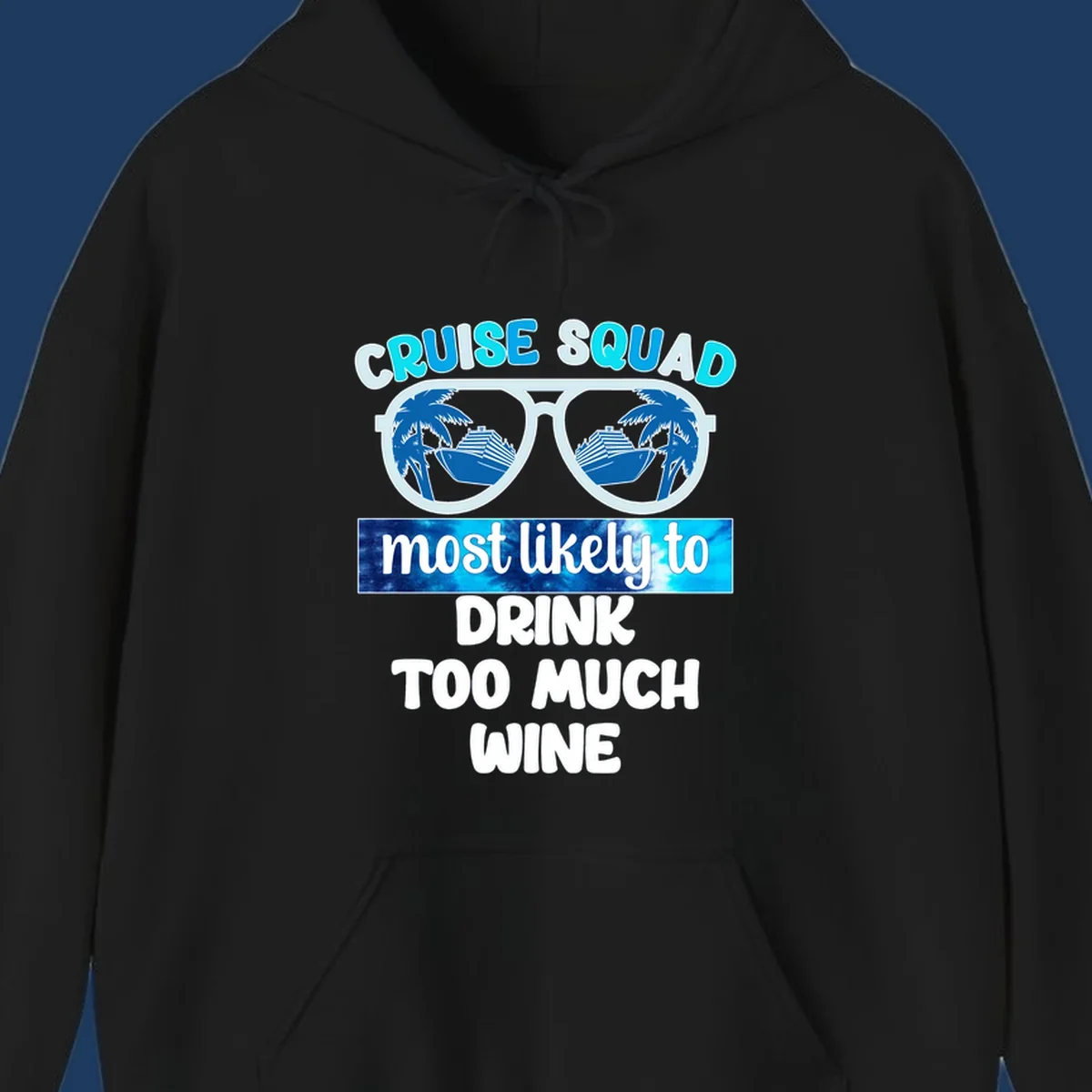 Oversized sunglasses design with cruise ships and palm trees, text reads 'Cruise Squad Most Likely to Drink Too Much Wine'