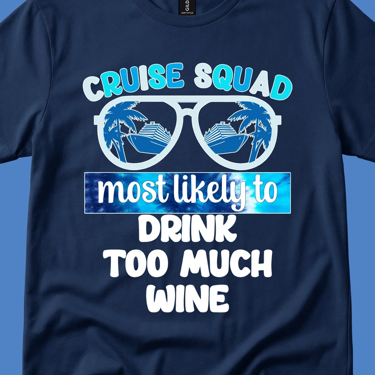 Oversized sunglasses design with cruise ships and palm trees, text reads 'Cruise Squad Most Likely to Drink Too Much Wine'