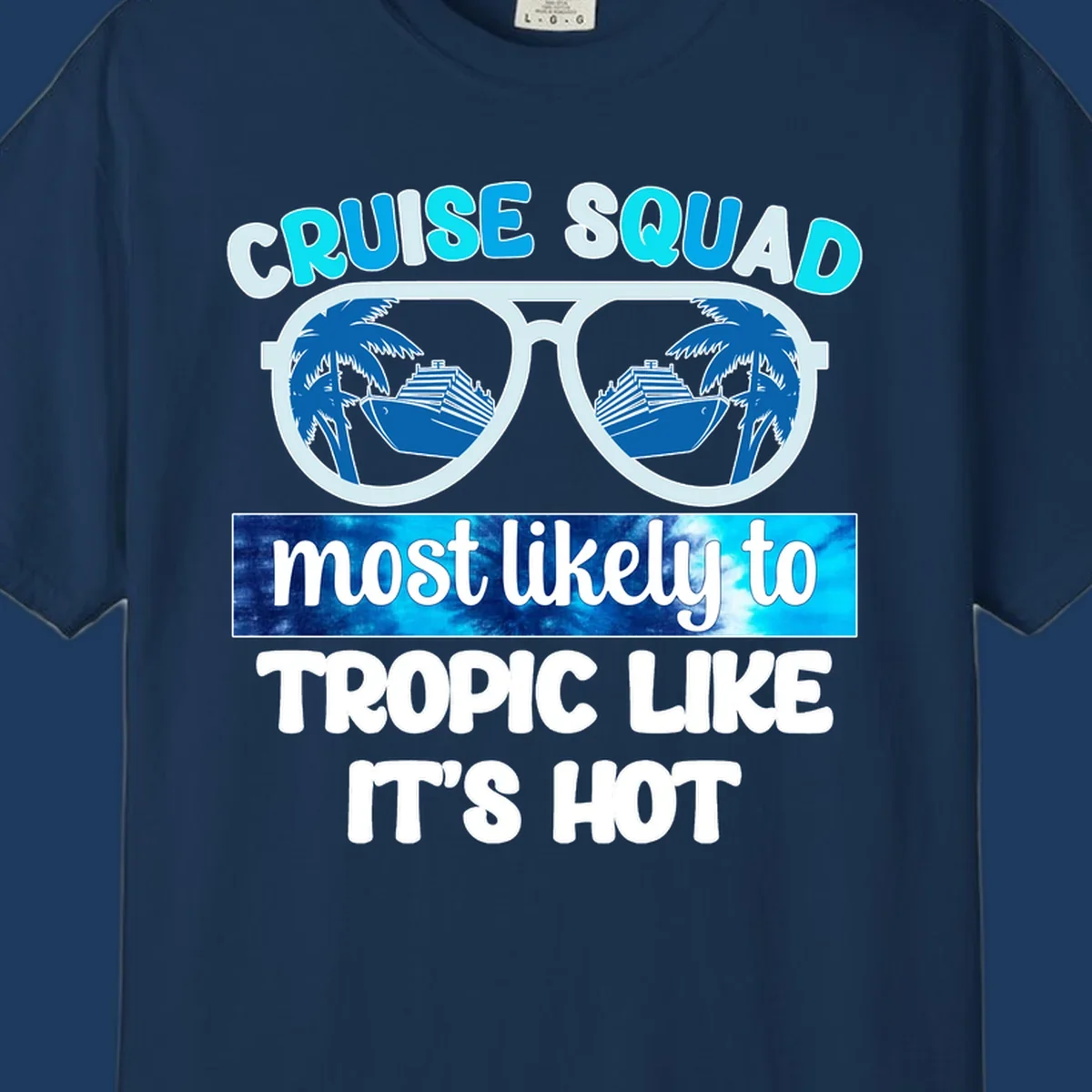 Oversized white sunglasses with cruise ships and palm trees reflected in lenses, text reads Cruise Squad most likely to Tropic Like It's Hot