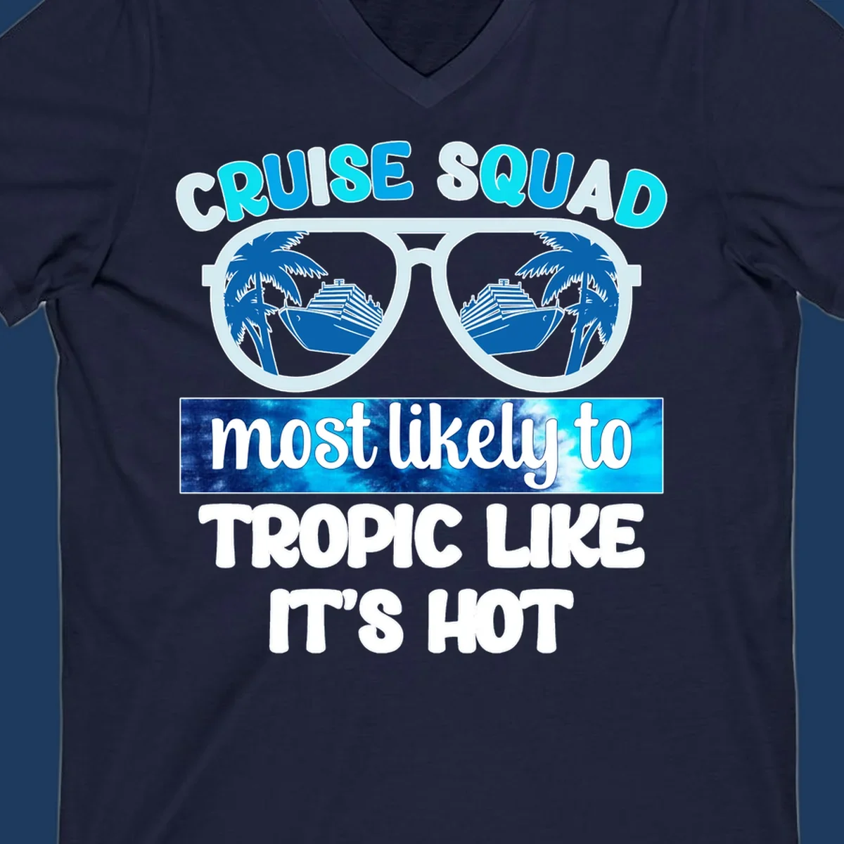 Oversized white sunglasses with cruise ships and palm trees reflected in lenses, text reads Cruise Squad most likely to Tropic Like It's Hot