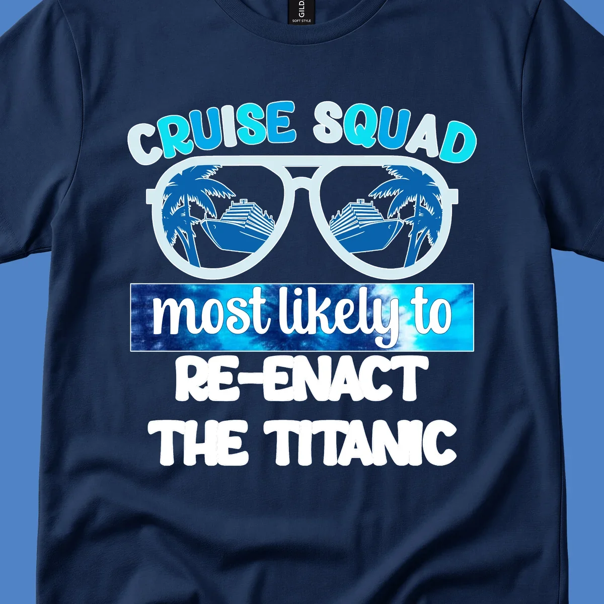 Cruise squad titanic humor design with oversized sunglasses reflecting ships and palm trees, funny nautical text artwork