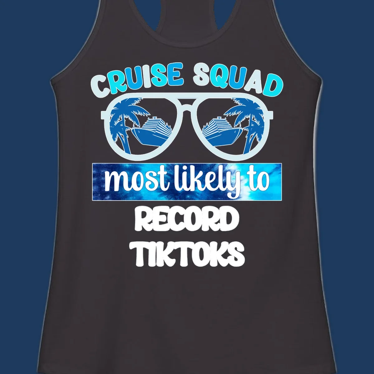 Cruise squad most likely to record tiktoks design with sunglasses reflecting cruise ships and palm trees