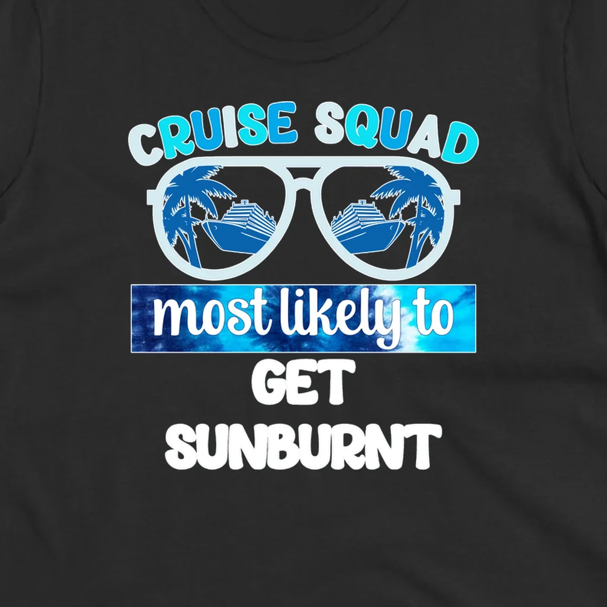 Cruise squad sunburnt design with sunglasses showing palm trees and cruise ship reflections