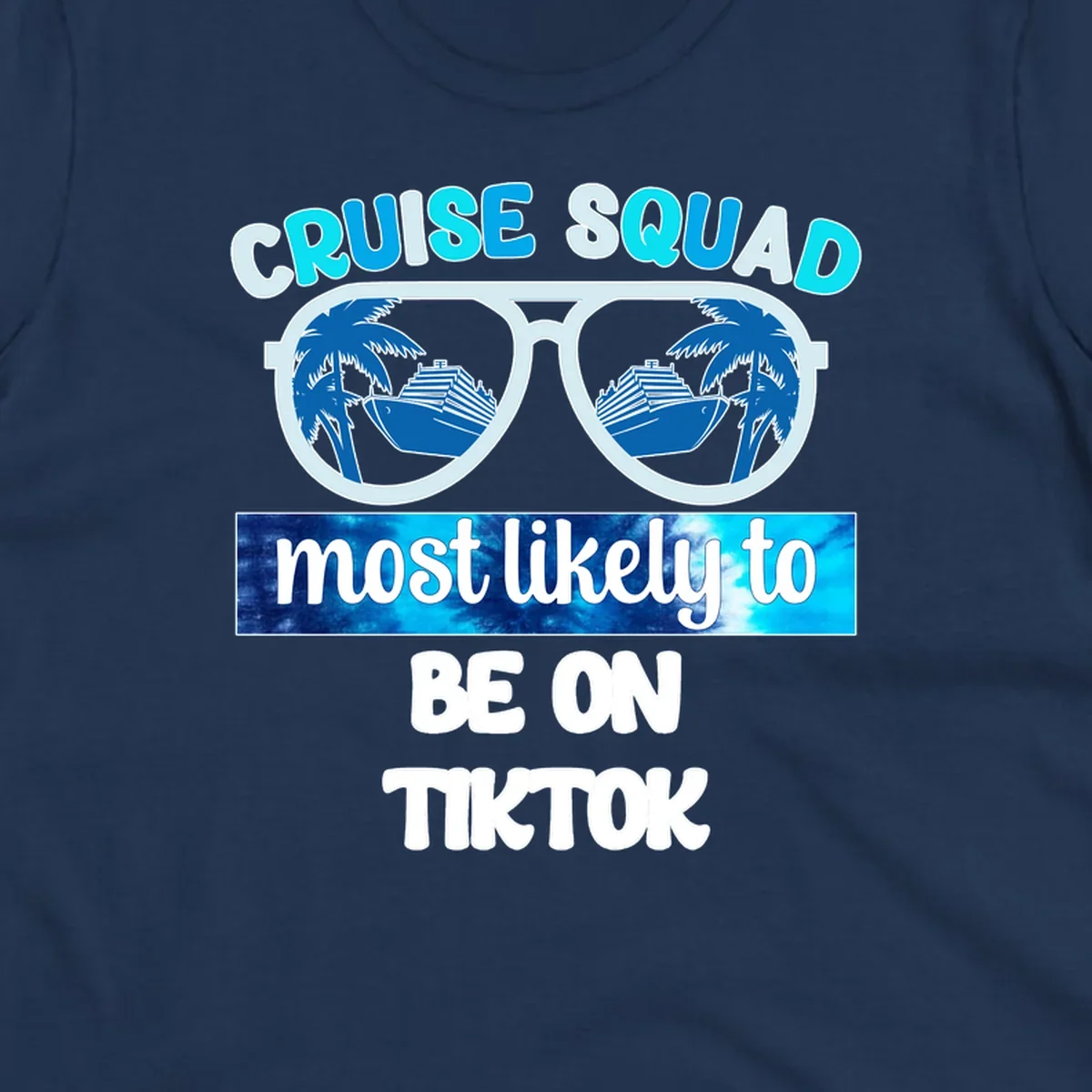 Oversized sunglasses with cruise ships and palm trees reflected in the lenses, text reads Cruise Squad most likely to be on TikTok