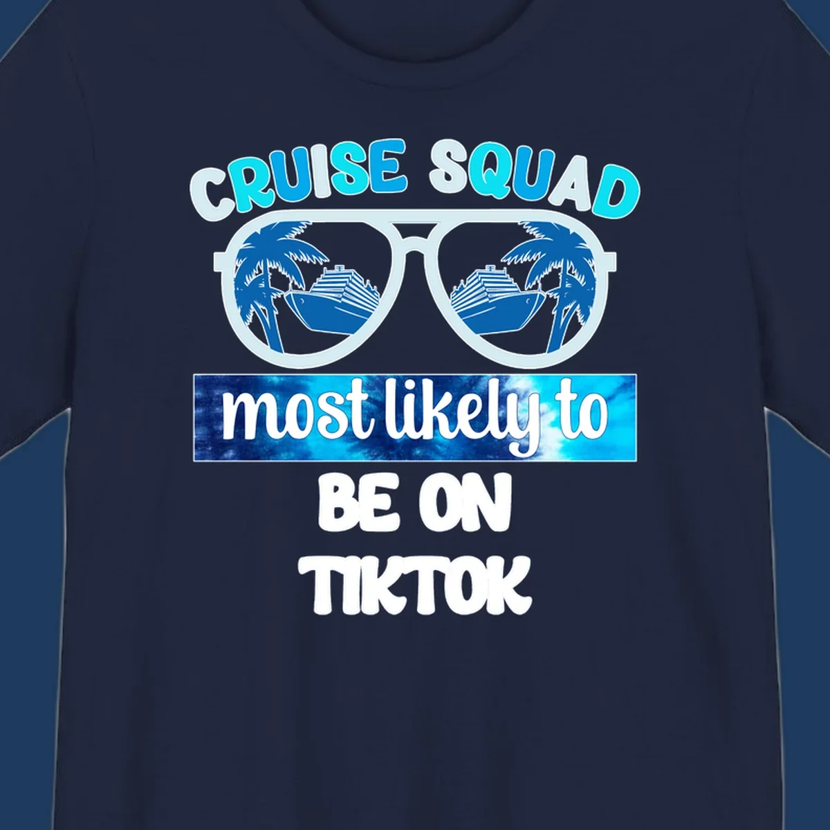 Oversized sunglasses with cruise ships and palm trees reflected in the lenses, text reads Cruise Squad most likely to be on TikTok