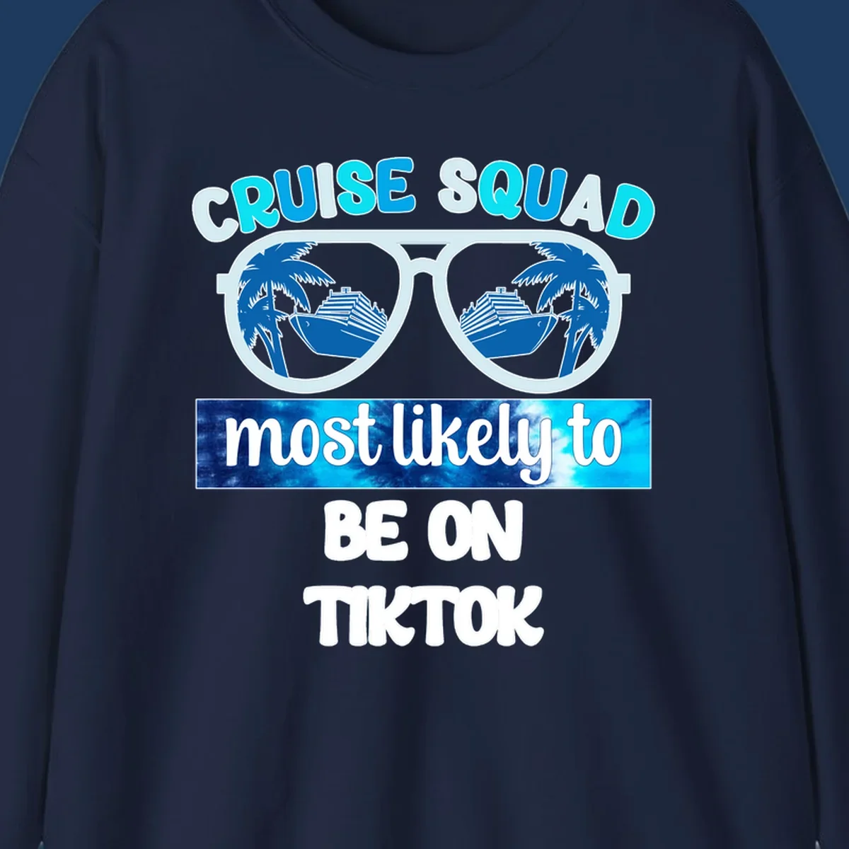 Oversized sunglasses with cruise ships and palm trees reflected in the lenses, text reads Cruise Squad most likely to be on TikTok