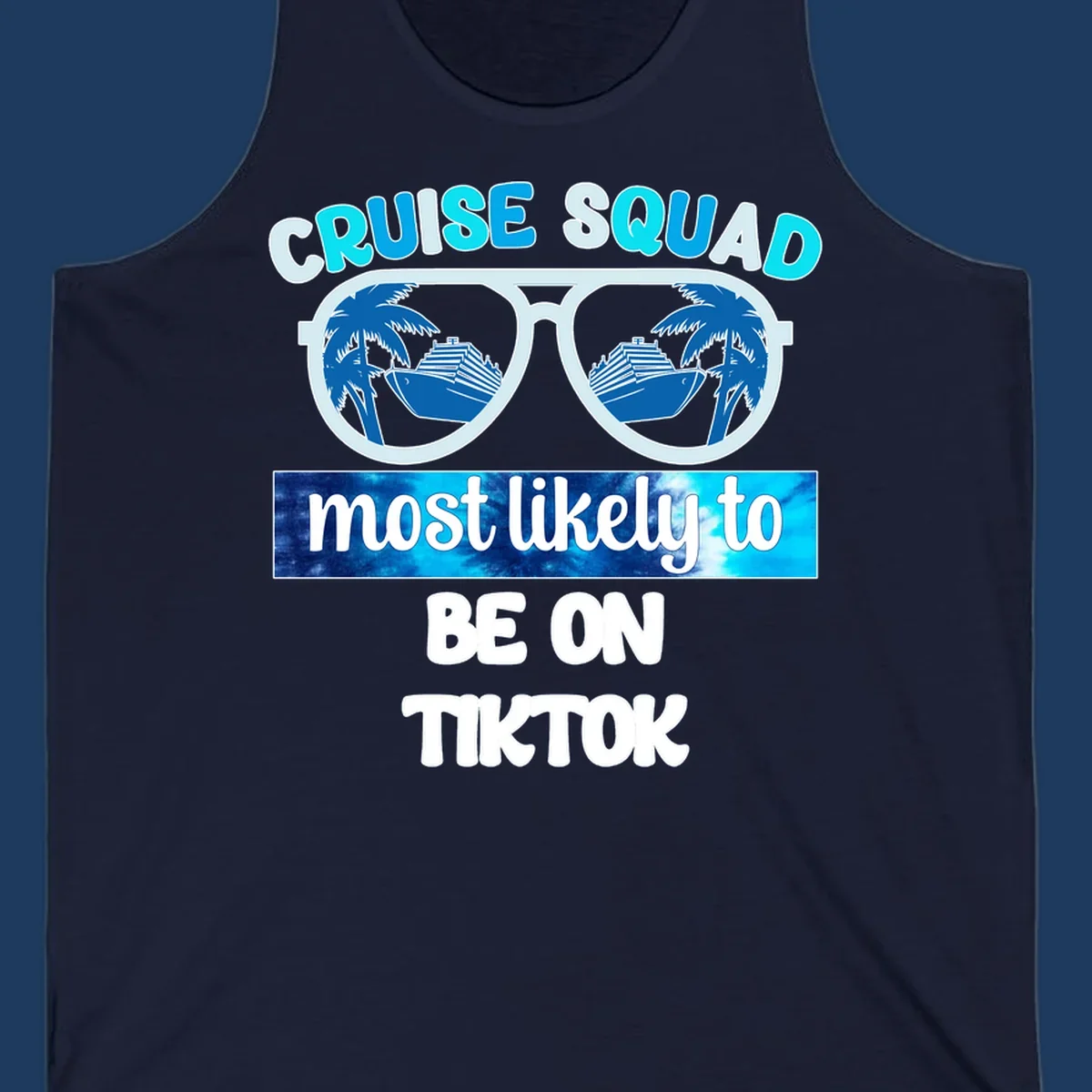 Oversized sunglasses with cruise ships and palm trees reflected in the lenses, text reads Cruise Squad most likely to be on TikTok