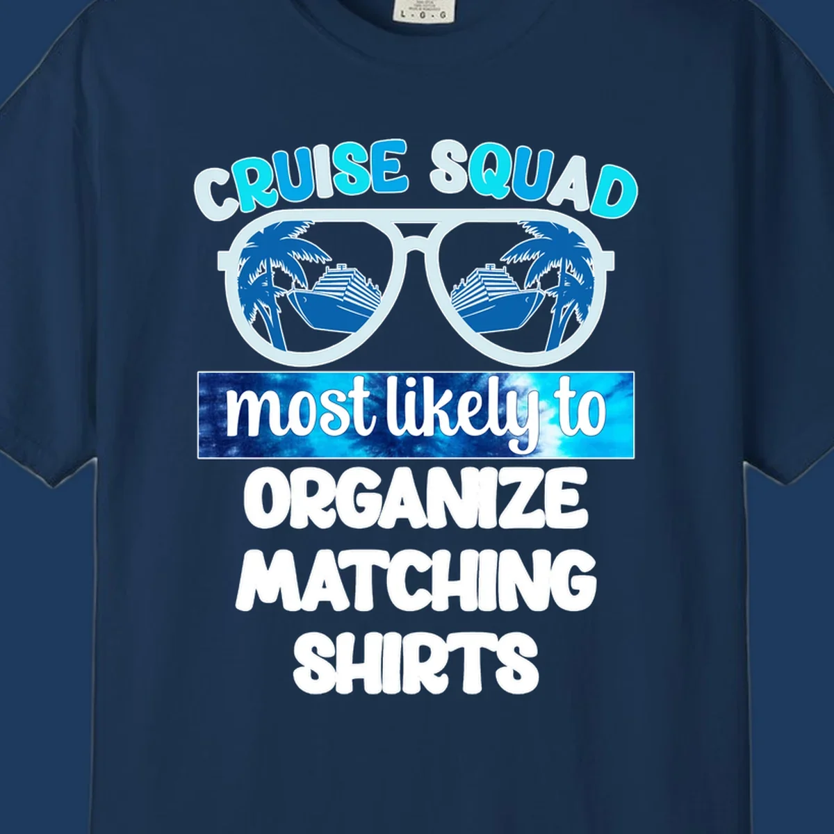 Oversized sunglasses with cruise ships and palm trees in the lenses, text reads 'Cruise Squad Most Likely To Organize Matching Shirts'