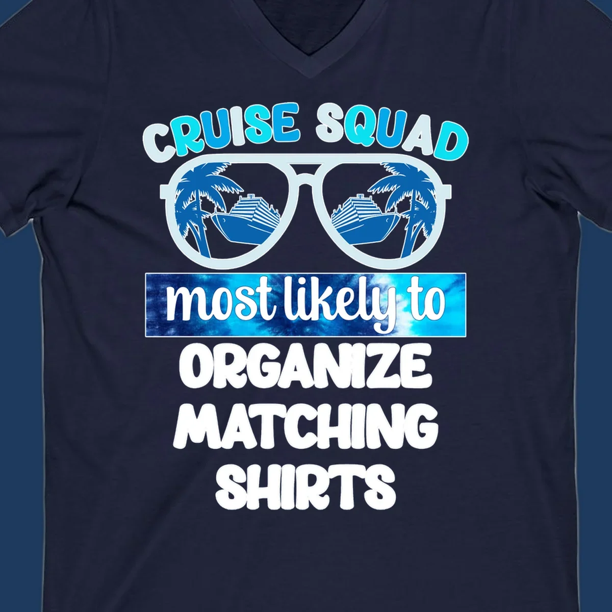 Oversized sunglasses with cruise ships and palm trees in the lenses, text reads 'Cruise Squad Most Likely To Organize Matching Shirts'