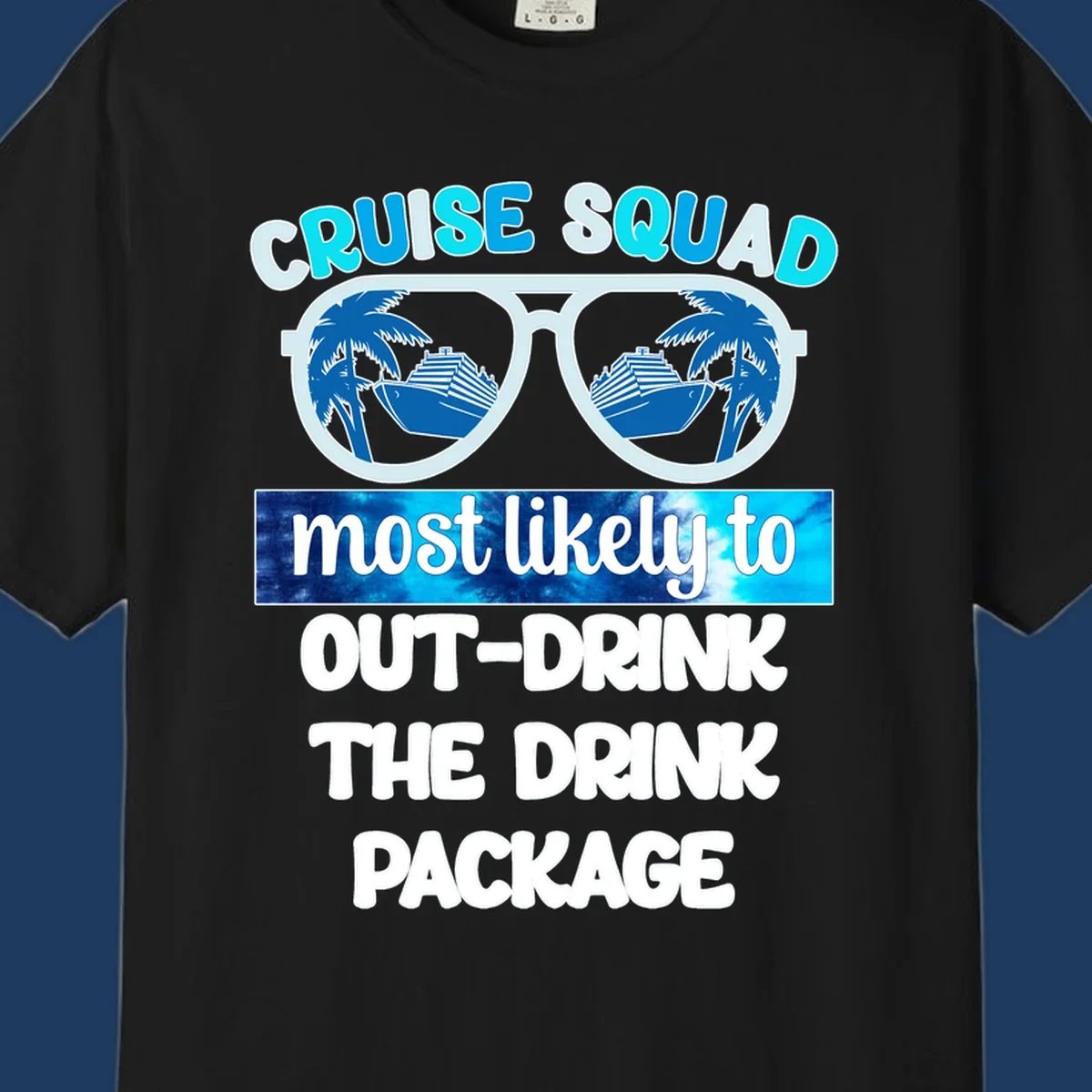 Sunglasses with palm trees and cruise ships, text reads 'Cruise Squad most likely to out-drink the drink package'