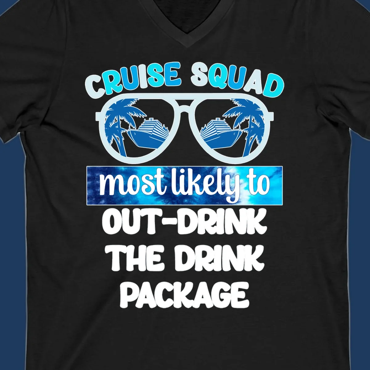Sunglasses with palm trees and cruise ships, text reads 'Cruise Squad most likely to out-drink the drink package'