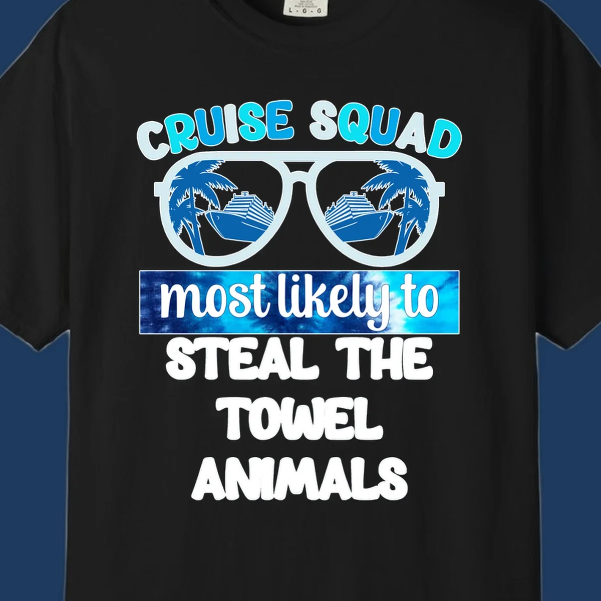 Cruise squad design with sunglasses reflecting ships and palms, text reads 'most likely to steal the towel animals'