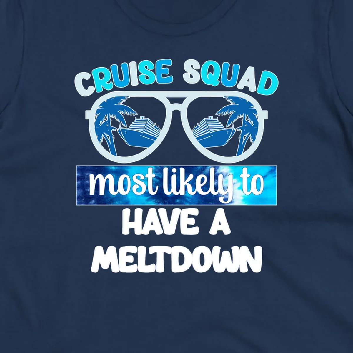 Cruise squad meltdown design with oversized sunglasses reflecting cruise ships and palm trees