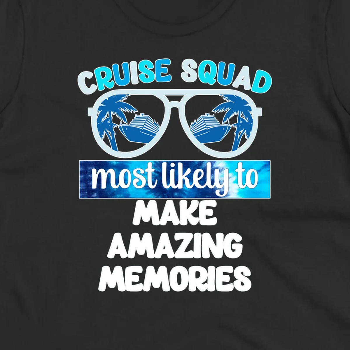 Oversized sunglasses with palm trees and cruise ships reflected in lenses, text reads 'Cruise Squad most likely to make amazing memories'