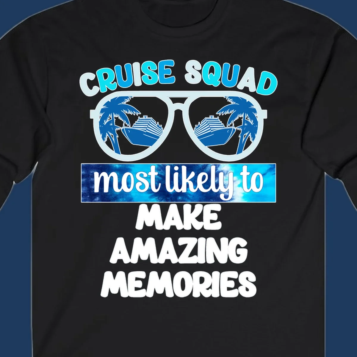 Oversized sunglasses with palm trees and cruise ships reflected in lenses, text reads 'Cruise Squad most likely to make amazing memories'