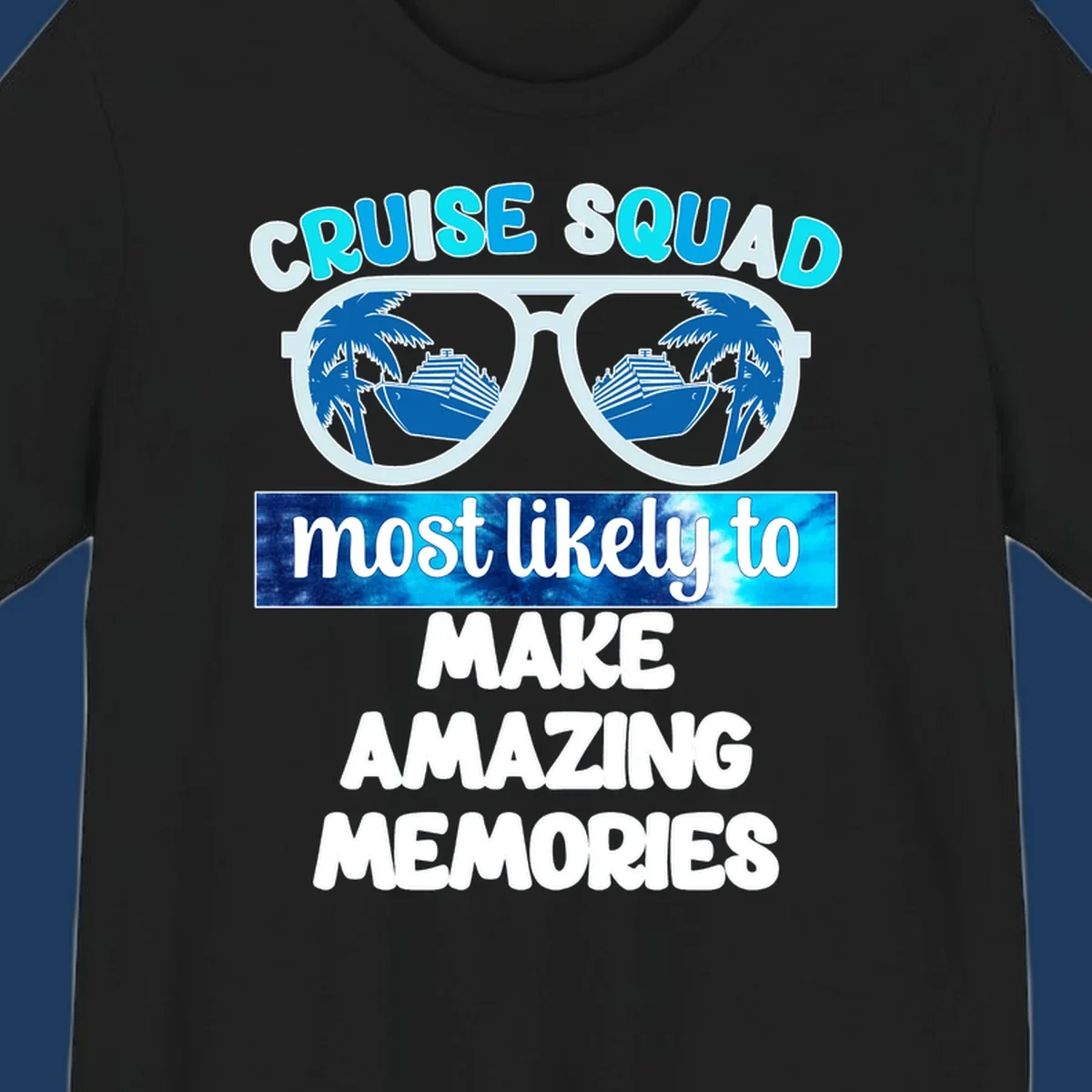 Oversized sunglasses with palm trees and cruise ships reflected in lenses, text reads 'Cruise Squad most likely to make amazing memories'