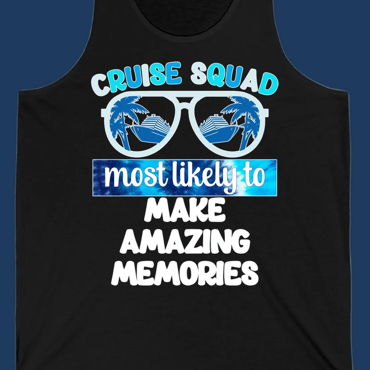 Oversized sunglasses with palm trees and cruise ships reflected in lenses, text reads 'Cruise Squad most likely to make amazing memories'
