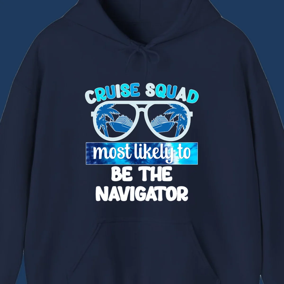 Oversized sunglasses design with cruise ship and palm trees reflecting in lenses, text reads 'Cruise Squad most likely to be the Navigator'