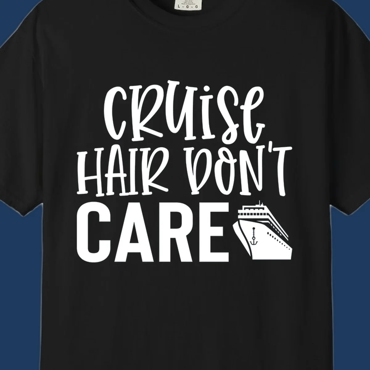 White text reading 'Cruise Hair Don't Care' with cruise ship and anchor illustration on gray background