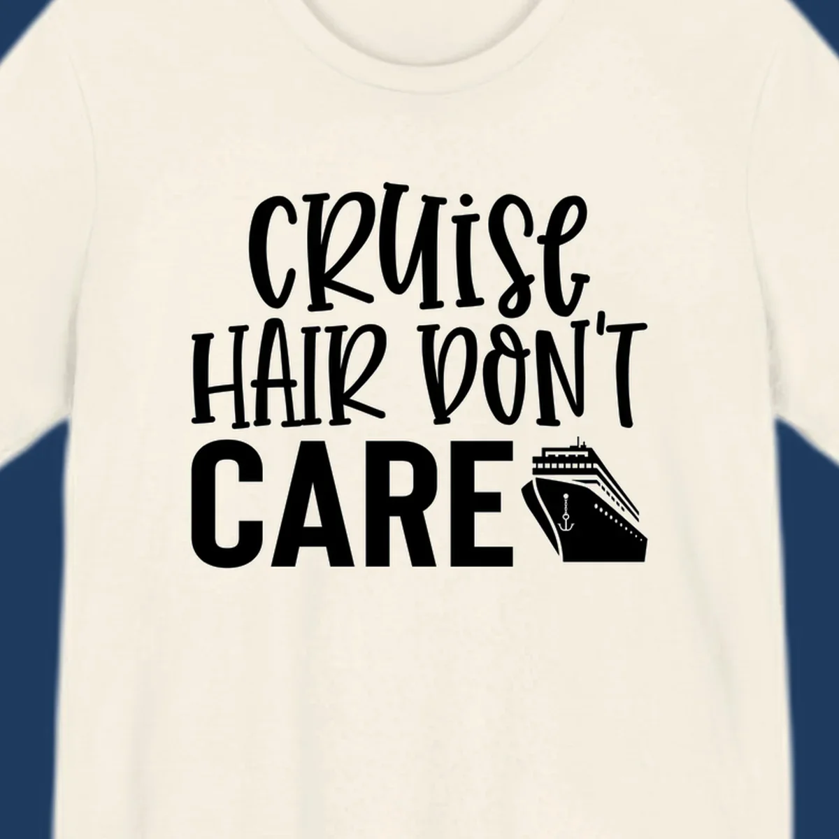 White text reading 'Cruise Hair Don't Care' with cruise ship and anchor illustration on gray background