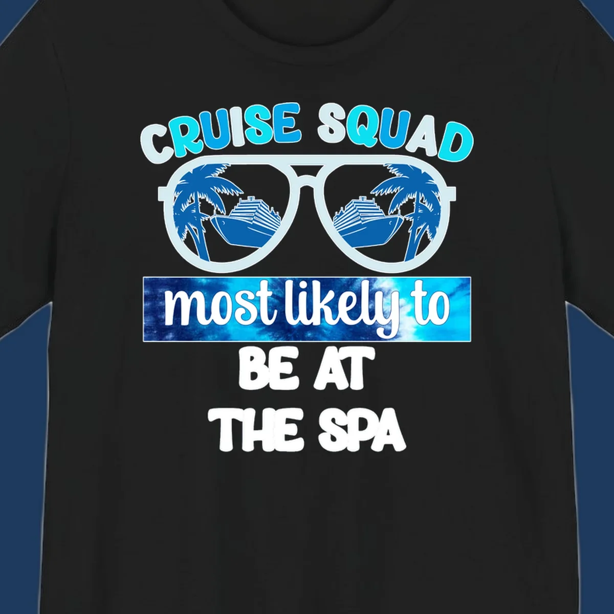 Oversized sunglasses with cruise ship and palm tree reflections, text reads 'Cruise Squad Most Likely To Be At The Spa'
