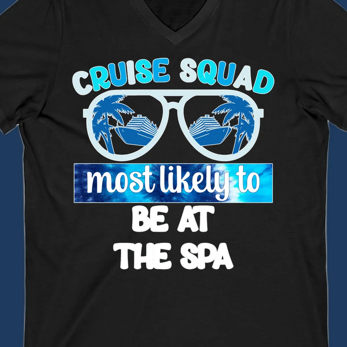 Oversized sunglasses with cruise ship and palm tree reflections, text reads 'Cruise Squad Most Likely To Be At The Spa'