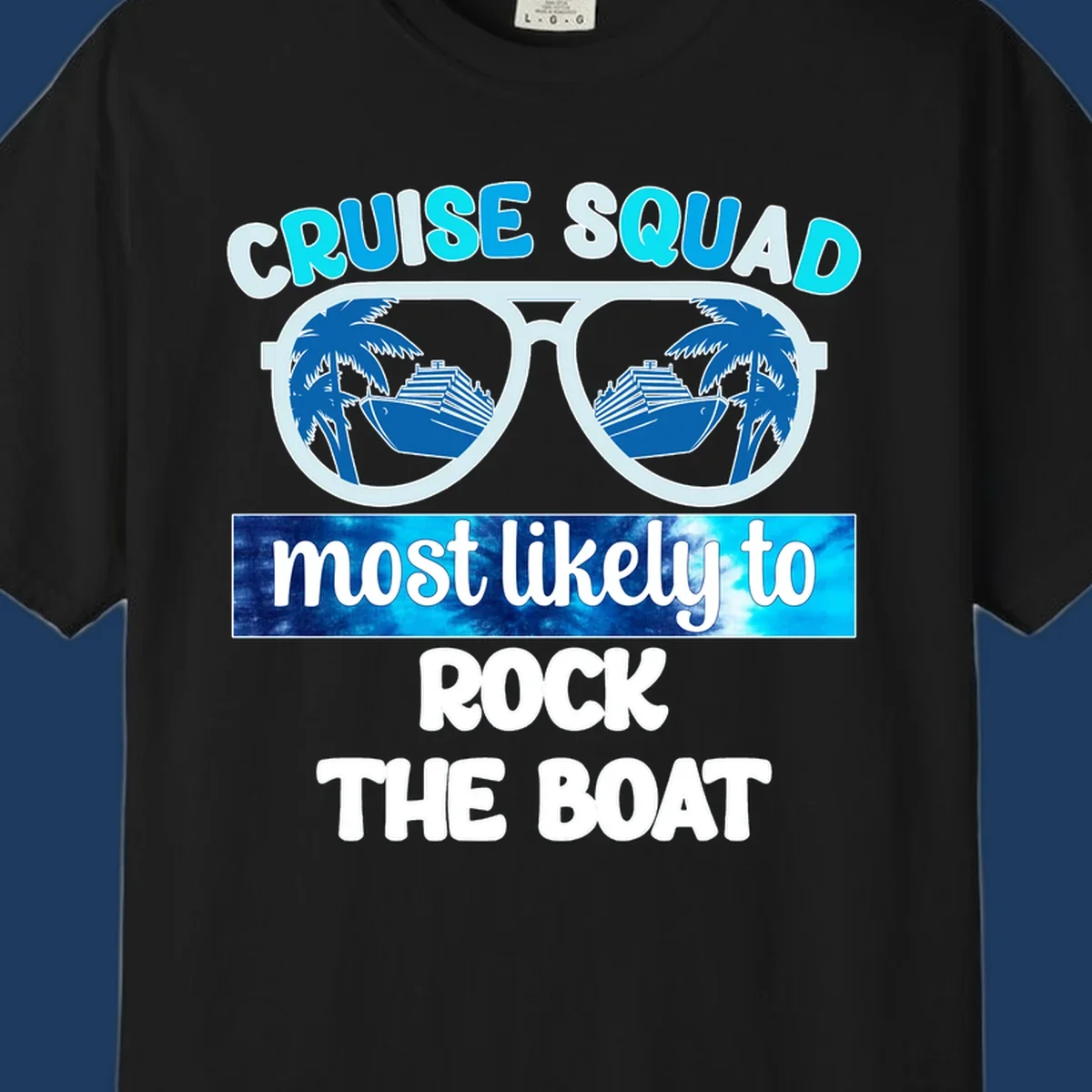 Sunglasses with cruise ships and palm trees reflected in lenses, with 'Cruise Squad Most Likely to Rock The Boat' text in cyan and blue