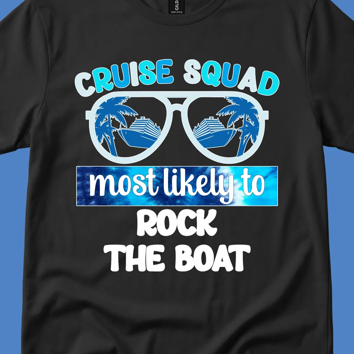 Sunglasses with cruise ships and palm trees reflected in lenses, with 'Cruise Squad Most Likely to Rock The Boat' text in cyan and blue