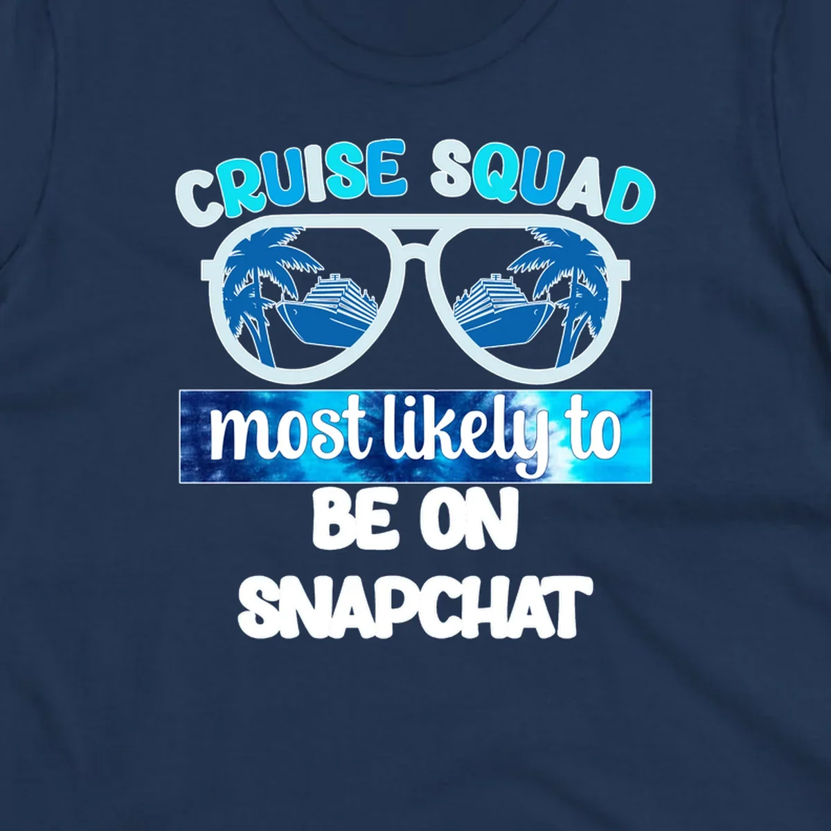 Oversized sunglasses with palm trees and cruise ships reflected in the lenses, with 'cruise squad most likely to be on snapchat' text