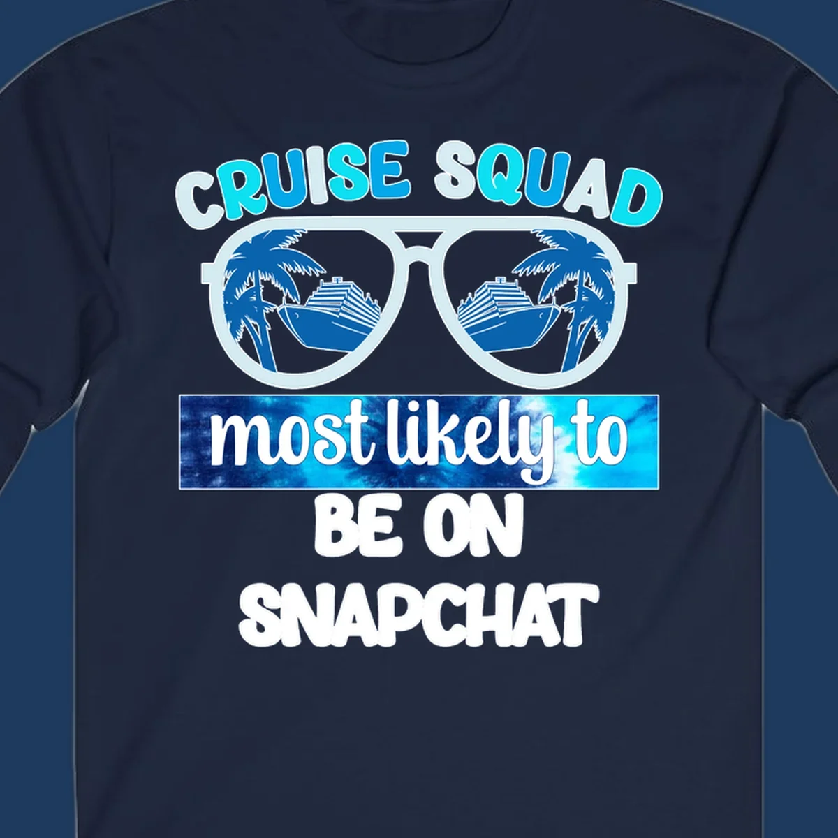 Oversized sunglasses with palm trees and cruise ships reflected in the lenses, with 'cruise squad most likely to be on snapchat' text