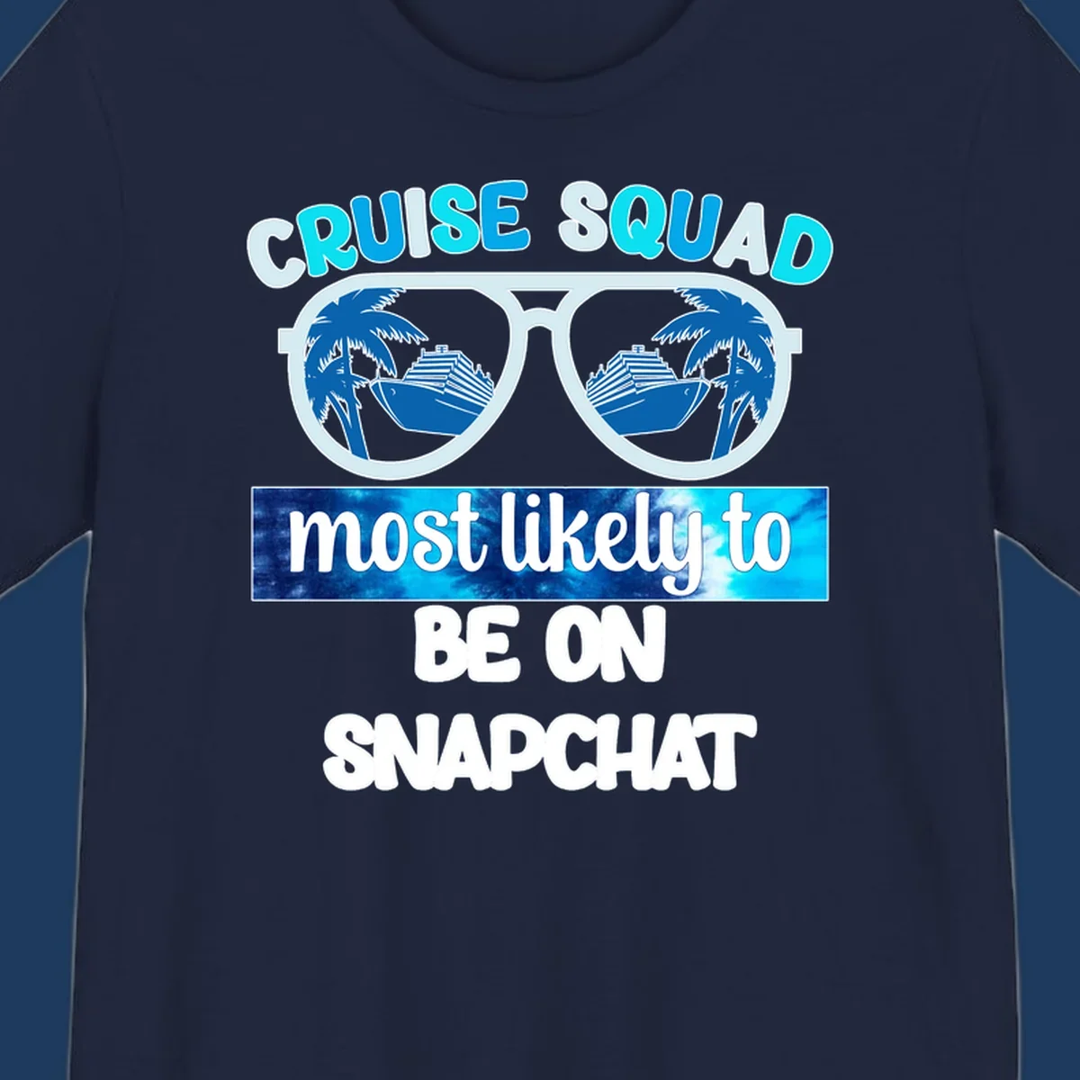 Oversized sunglasses with palm trees and cruise ships reflected in the lenses, with 'cruise squad most likely to be on snapchat' text