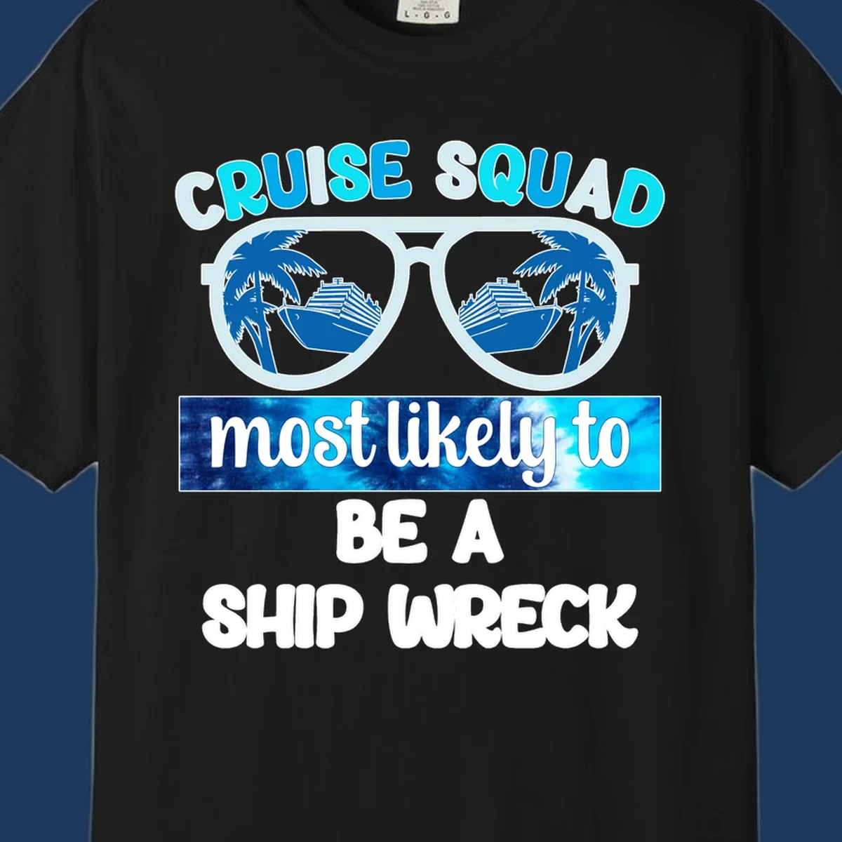 Cruise squad ship wreck design with sunglasses showing cruise ships and palm trees, humorous nautical text