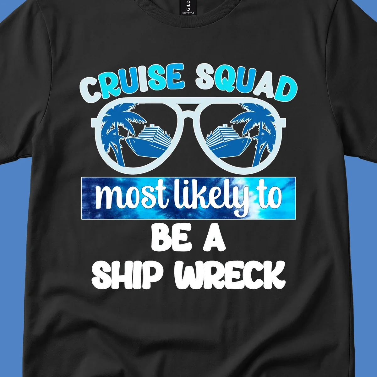 Cruise squad ship wreck design with sunglasses showing cruise ships and palm trees, humorous nautical text