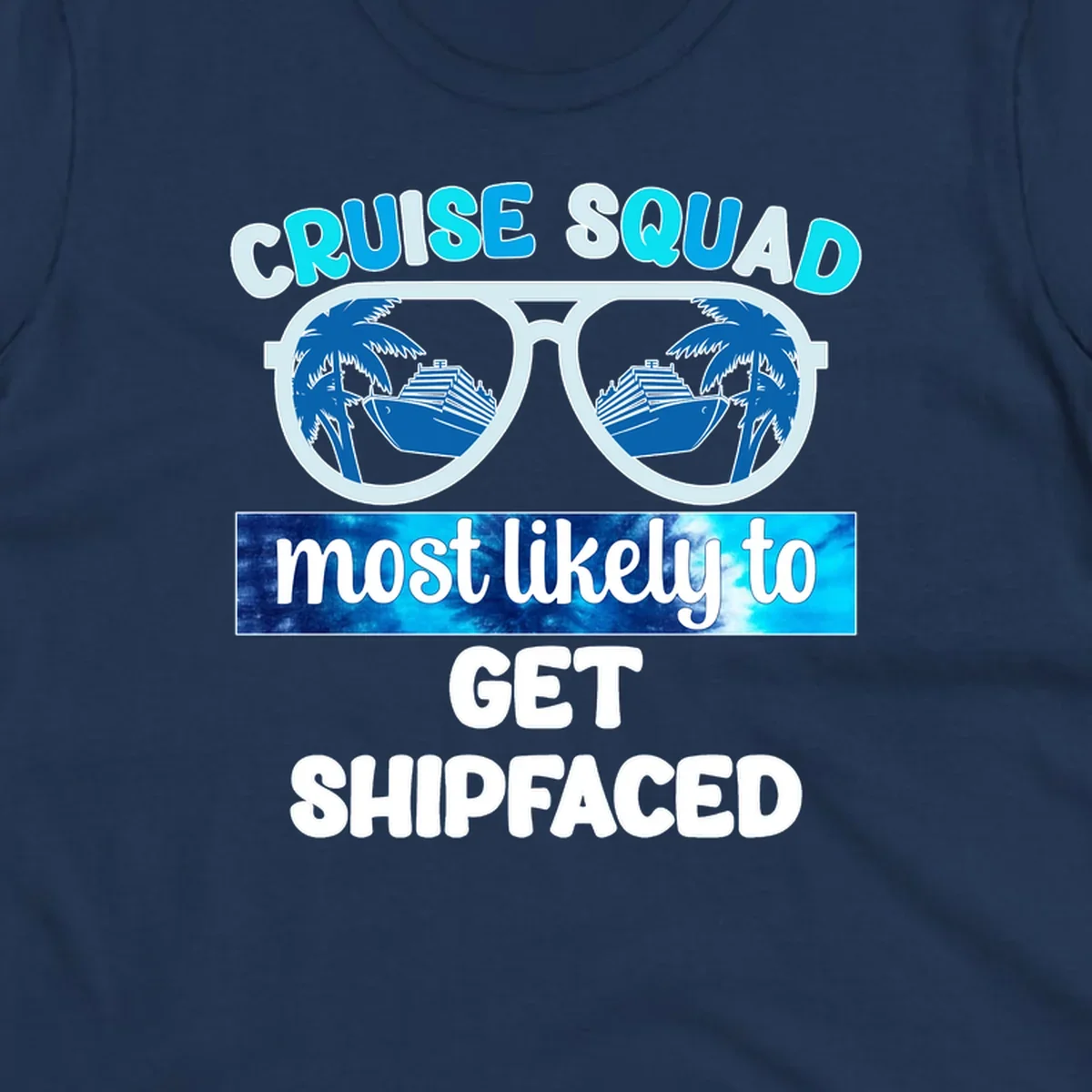 Shipfaced cruise squad design with oversized sunglasses showing cruise ships and palm trees, fun vacation text