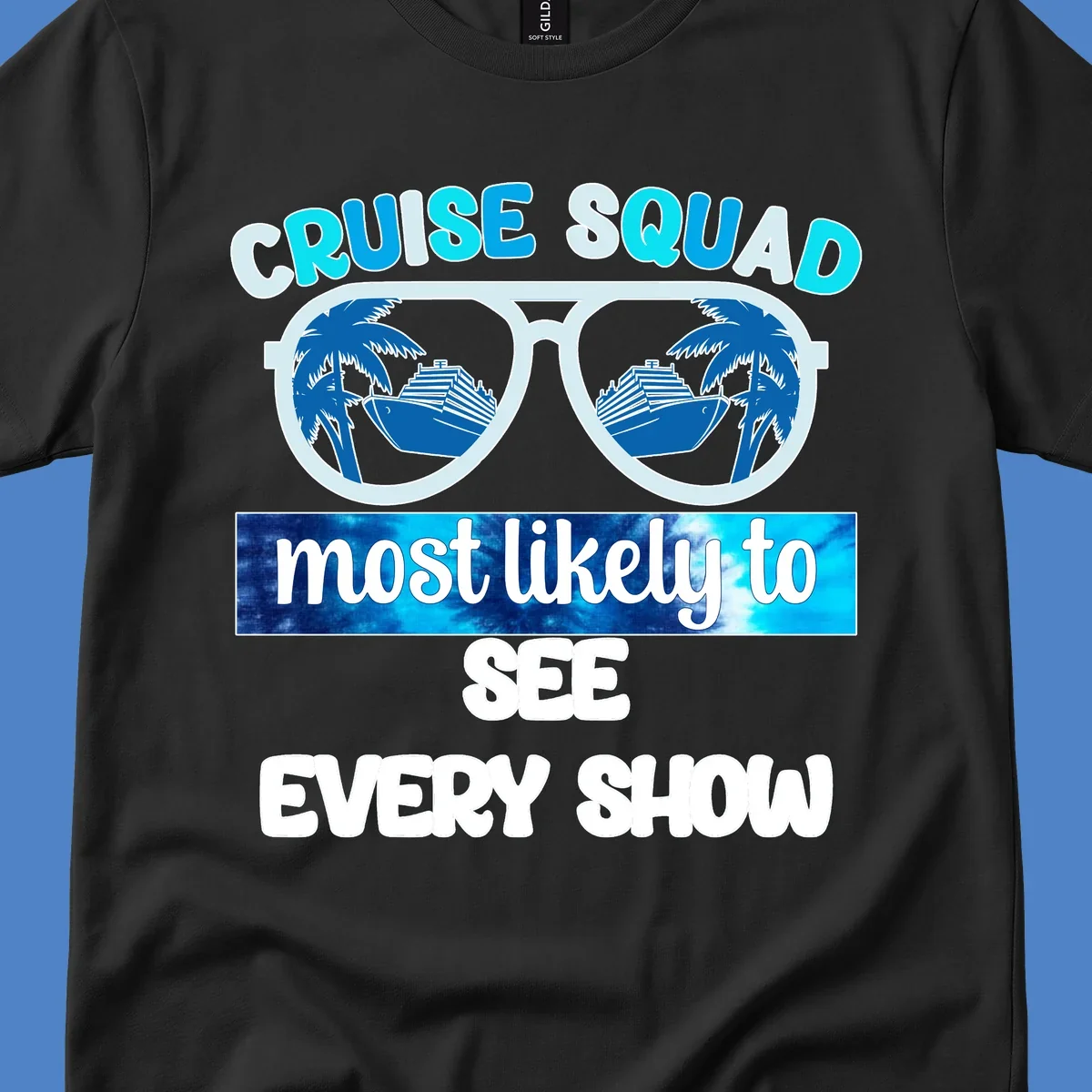 Sunglasses with palm trees and cruise ships reflected in lenses, 'Cruise Squad Most Likely To See Every Show' text design