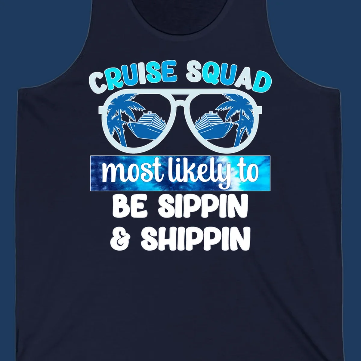 Cruise squad sippin and shippin design with oversized sunglasses showing palm trees and cruise ships in the lenses