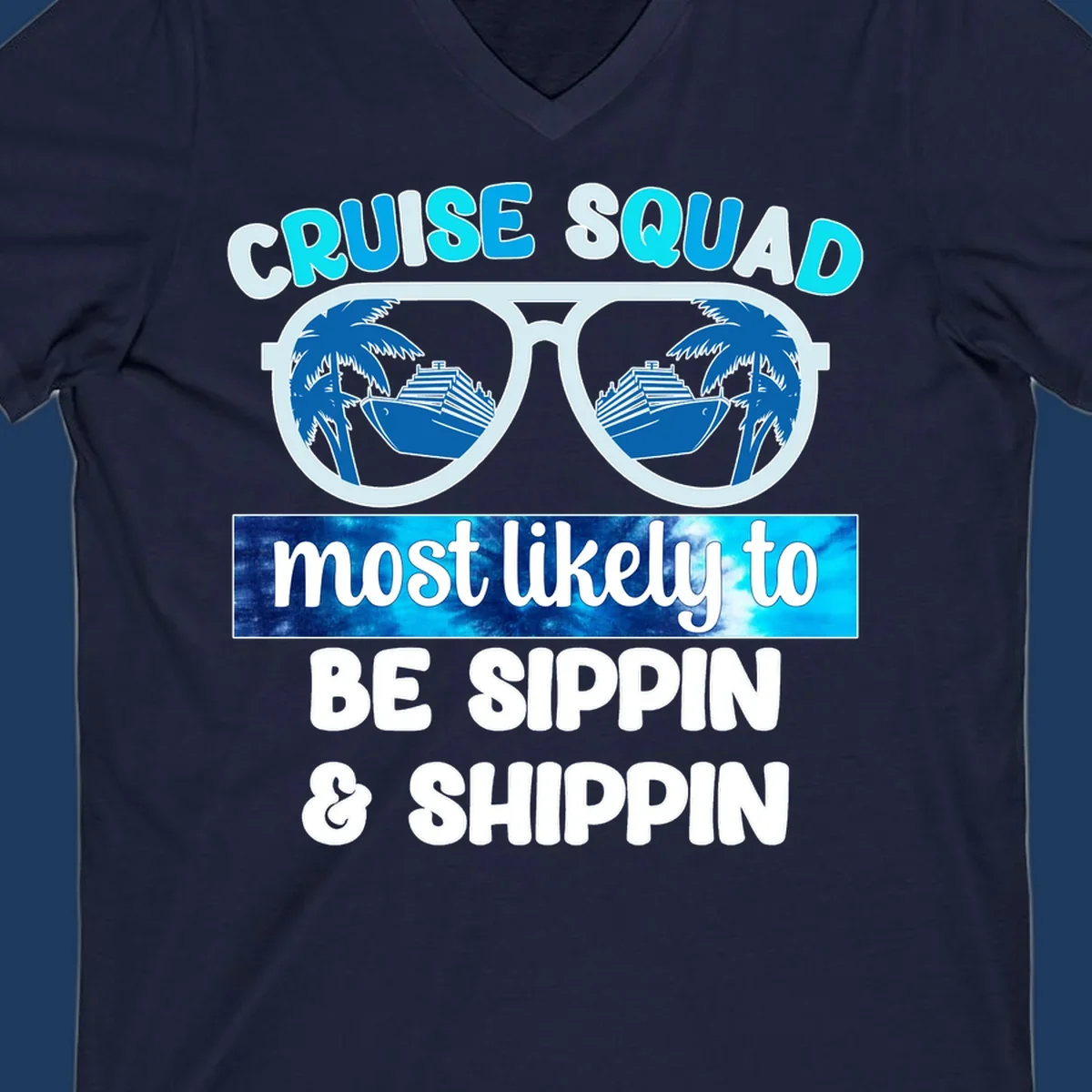 Cruise squad sippin and shippin design with oversized sunglasses showing palm trees and cruise ships in the lenses