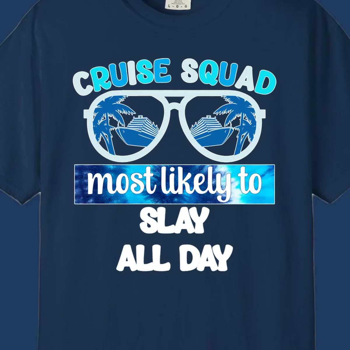 Cruise squad slay all day design with giant sunglasses reflecting cruise ships and palm trees