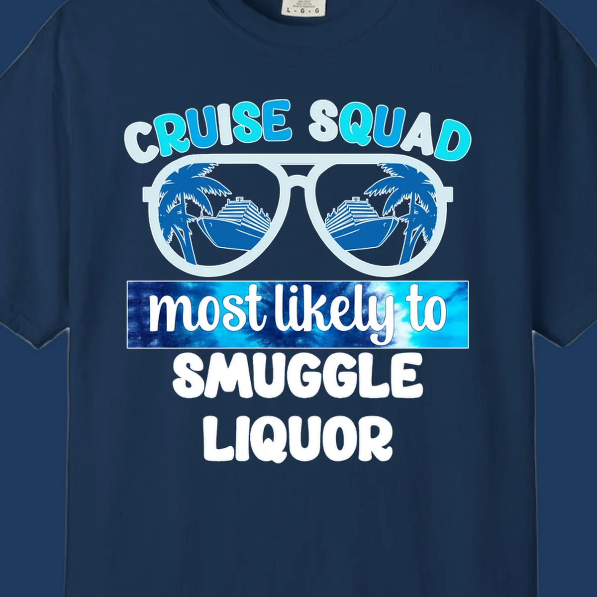 Cruise squad most likely to smuggle liquor design with oversized sunglasses reflecting cruise ships and palm trees